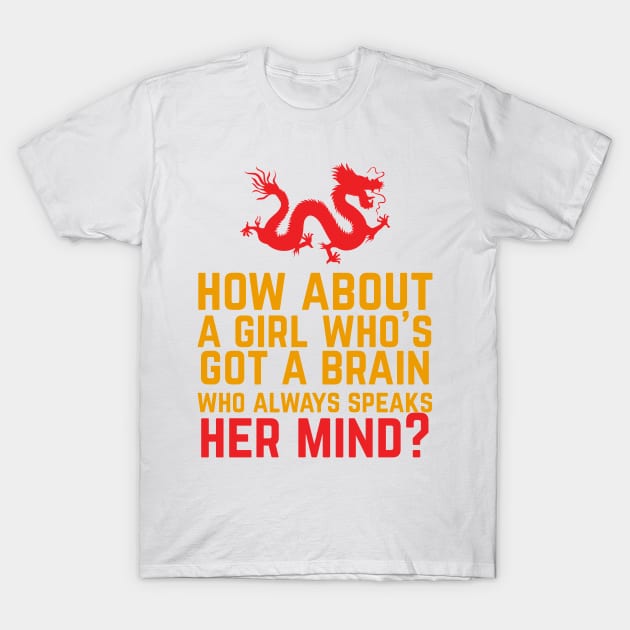 How About a Girl Who's Got a Brain? T-Shirt by snitts